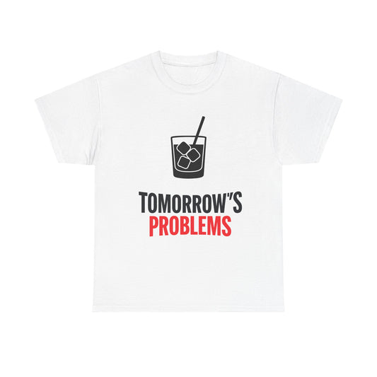 Tomorrow's Problems Cocktail Tee